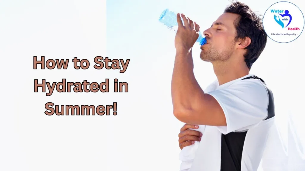 How to Stay Hydrated in Summer