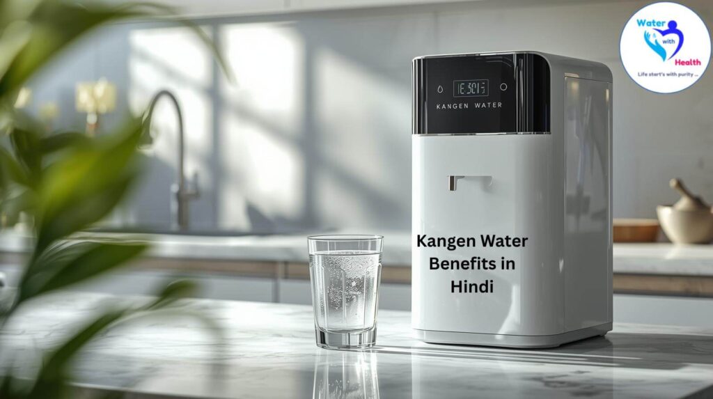 Kangen Water Benefits in Hindi