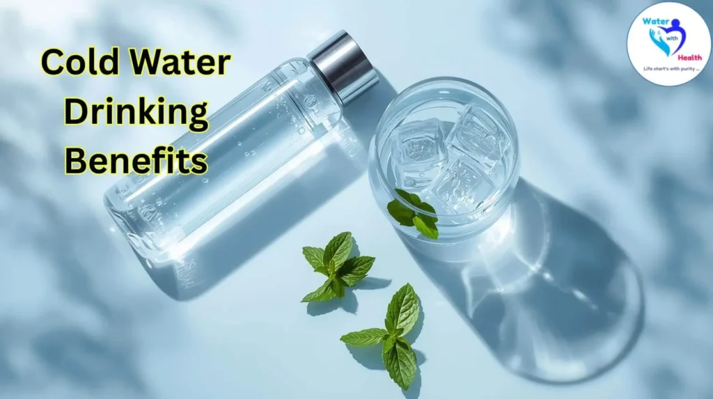 Cold Water Drinking Benefits